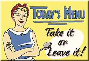 (2x3) Today's Menu Take It Or Leave It Retro Vintage Locker Refrigerator Magnet