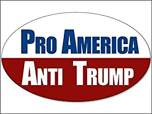 MAGNET 3x5 inch Oval PRO America Anti Trump Sticker (not My president Resist Bumper) Magnetic vinyl bumper sticker sticks to any metal fridge, car, signs