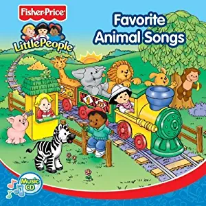 Favorite Animal Songs (Fisher Price Little People)
